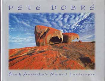 South Australia's Natural Landscapes. (Inscribed by Peter Dobre)
