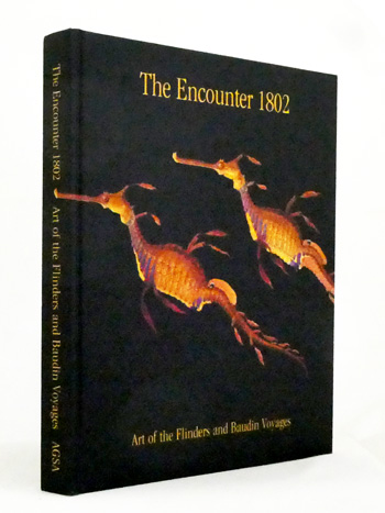 The Encounter 1802 Art of the Flinders and Baudin Voyages