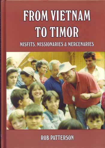 From Vietnam to Timor. Misfit, Missionary or Mercenary