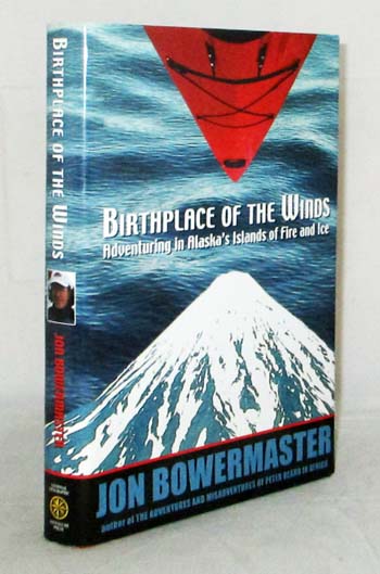 Image for Birthplace of the Winds; Adventuring in Alaska's Islands of Fire and Ice Birthplace of the Winds; Adventuring in Alaska's Islands of Fire and Ice