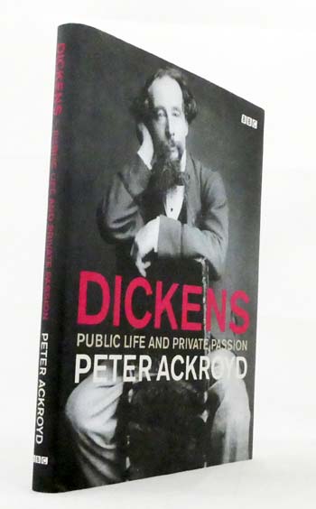 Dickens : Private Life and Public Passion