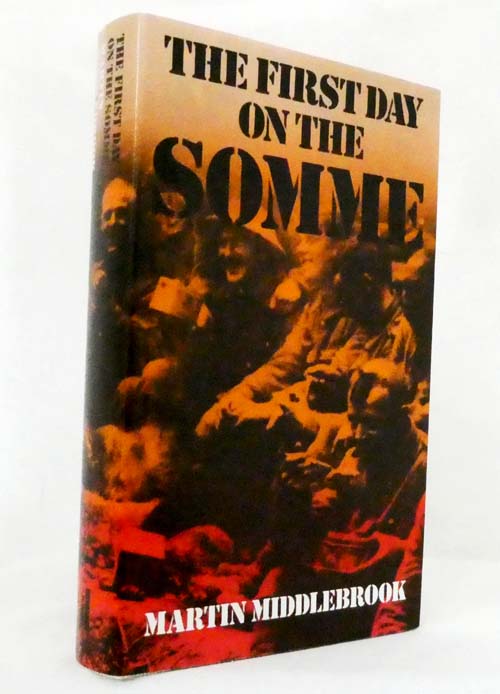 Image for The First Day on the Somme 1 July 1916 The First Day on the Somme 1 July 1916