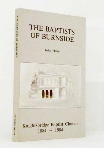 The Baptists of Burnside Knightsbridge Baptist Church 1884-1984