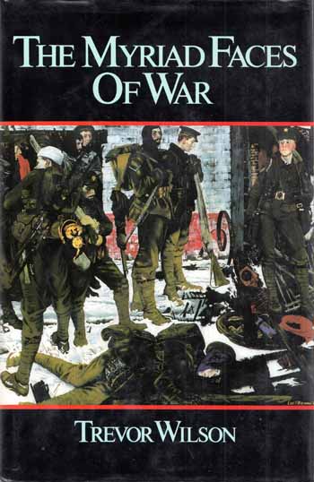 Image for The Myriad Faces of War: Britain and the Great War 1914-1918 The Myriad Faces of War: Britain and the Great War 1914-1918