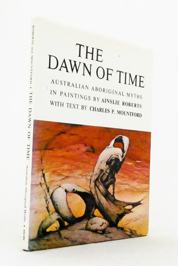 The Dawn of Time Australian Aboriginal Myths