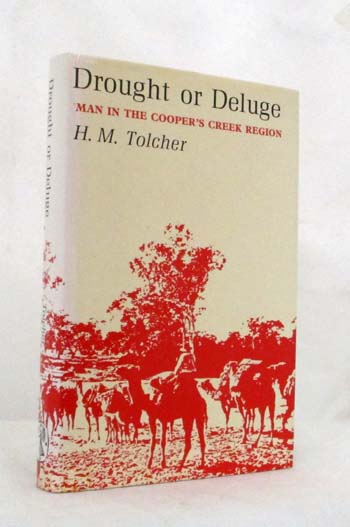 Drought or Deluge. Man in the Cooper's Creek Region