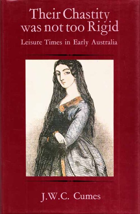 Their Chastity Was Not Too Rigid. Leisure times in Early Australia