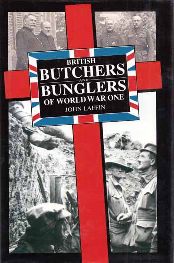 British Butchers and Bunglers of World War One