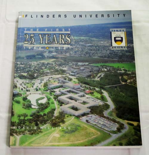 Flinders University The First 25 Years 1966-1991