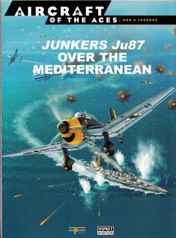 Junkers Ju87 Over the Mediterranean [Aircraft of the Aces: Men & Legends No 2]