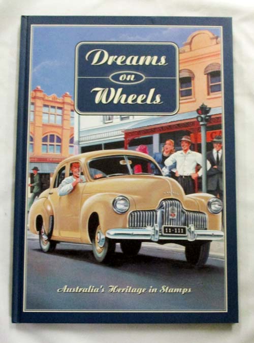 Dreams on Wheels: Cars in Australia [Australia's Heritage in Stamps]