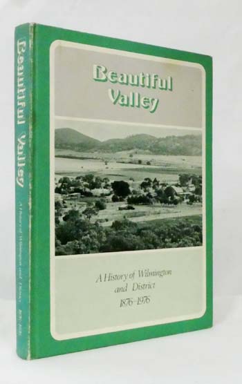 Image for Beautiful Valley: A History of Wilmington and District 1876-1976 Beautiful Valley: A History of Wilmington and District 1876-1976