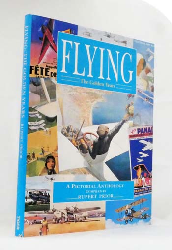 Flying The Golden Years A Pictorial Anthology
