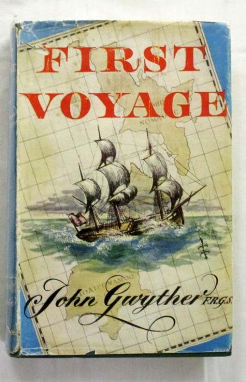 First Voyage Being the Full & Authentic Story of the Great Discoveries Made By Lt. James Cook, RN-Commanding H.M. Bark Endeavour- in the Great South Seas in the Years 1768-1771