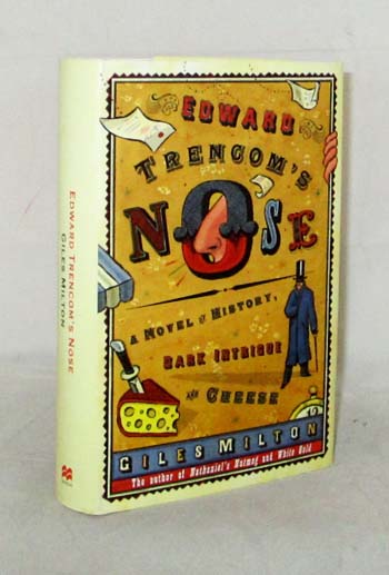 Edward Trencom's Nose: A Novel of History, Dark Intrigue and Cheese