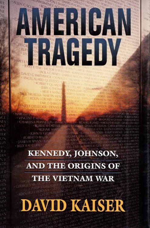 American Tragedy: Kennedy, Johnson, and the Origins of the Vietnam War