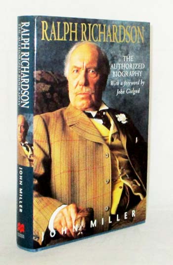 Ralph Richardson The Authorized Biography With a Foreword by John Gielgud