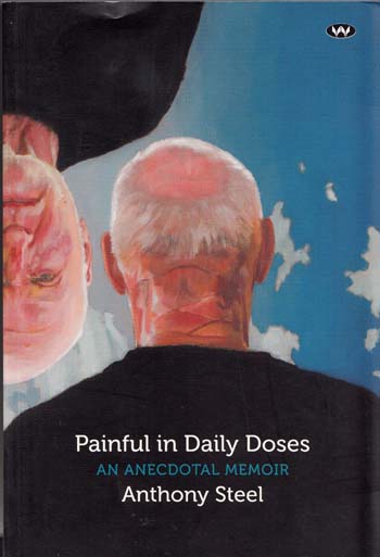 Painful in Daily Doses an Anecdotal Memoir (Inscribed by Author)