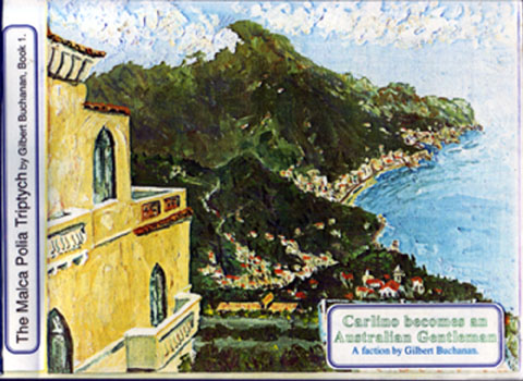 Carlino Becomes An Australian Gentleman The Malca Polia Triptych Book 1 (Signed by Author)