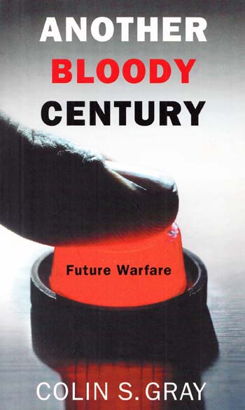 Another Bloody Century Future Warfare
