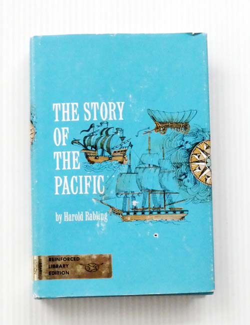 The Story of the Pacific : Explorers of the Earth's Mightiest Ocean