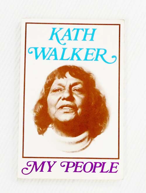 MY PEOPLE. A Kath Walker Collection