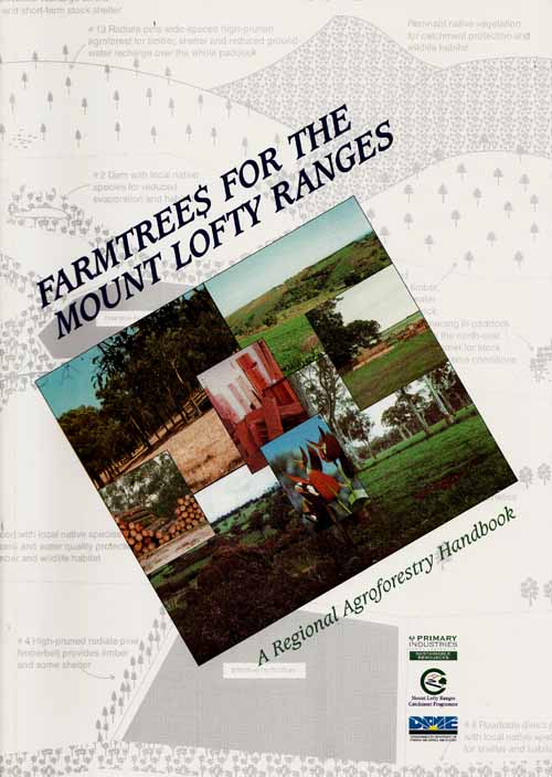 Farmtrees for the Mount Lofty Ranges. A Regional Agroforestry Handbook