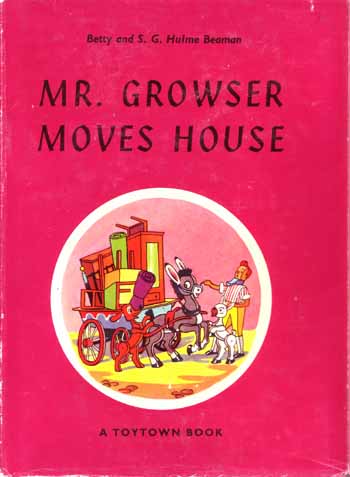 Mr Growser Moves House [Number 18 in the Toytown Series]