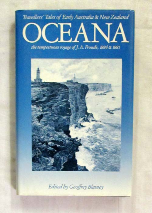 Oceana: The Tempestuous Voyage of J.A.Froude, 1884-1885