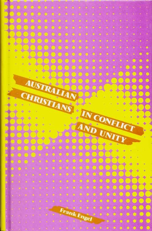 Australian Christians in Conflict and Unity