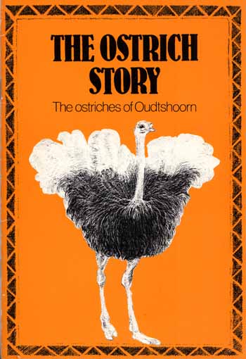The Ostrich Story. The Ostriches of Oudshoorn