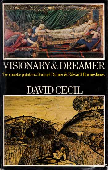 Visionary & Dreamer. Two Poetic Painters Samuel Palmer & Edward Burne-Jones