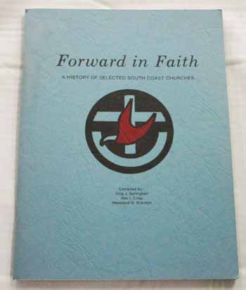 Forward in Faith. A History of Selected South Coast Churches
