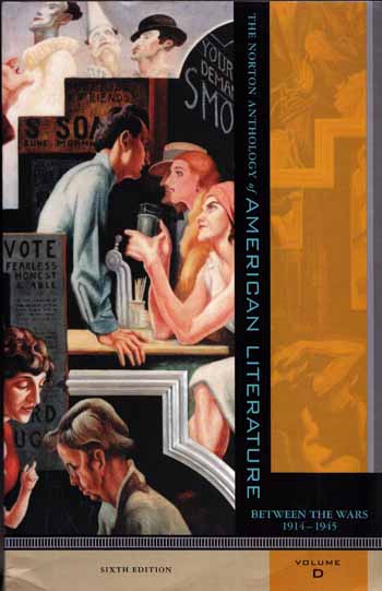 The Norton Anthology of American Literature Volume D : Between the Wars 1914-1945