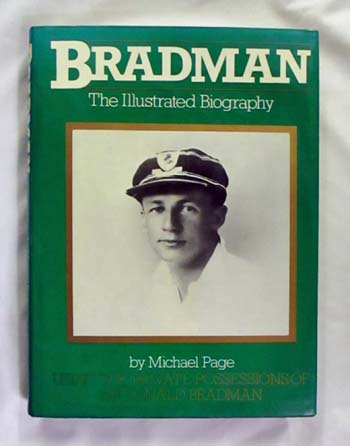 Bradman The Illustrated Biography (Using the Private Possessions of Sir Donald Bradman)