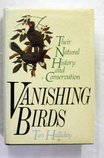 Vanishing Birds: Their Natural History and Conservation