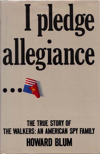 I Pledge Allegiance. The true story of the Walkers: An American Spy Family