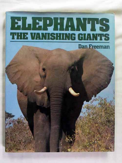 Image for Elephants: The Vanishing Giants Elephants: The Vanishing Giants