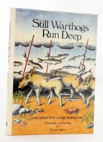 Still Warthogs Run Deep and other free range nonsense