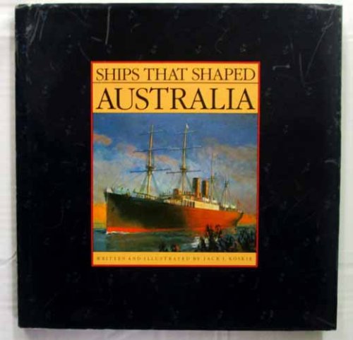 Ships That Shaped Australia