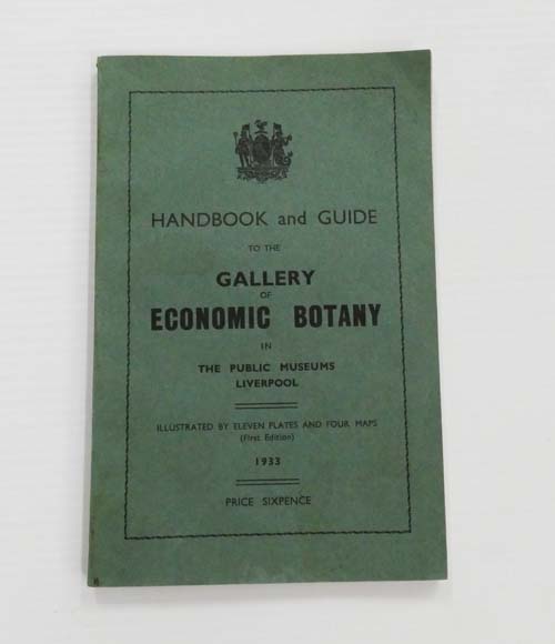 Handbook and Guide to the Gallery of Economic Botany in The Public Museums Liverpool 1933