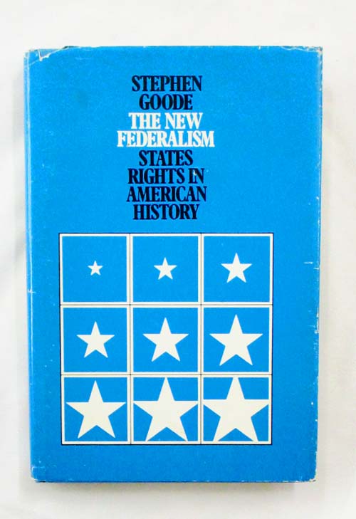 The New Federalism. States' Rights in American History