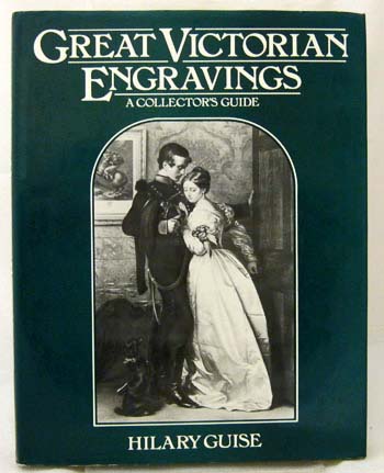 Great Victorian Engravings. A Collector's Guide