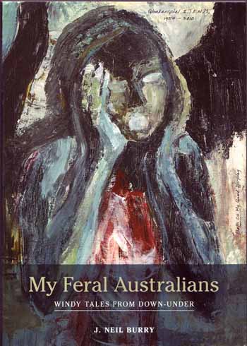 Image for My Feral Australians. Windy Tales from Down-Under My Feral Australians. Windy Tales from Down-Under