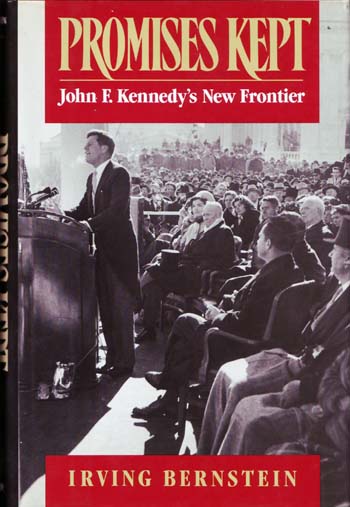 Promises Kept John F. Kennedy's New Frontier