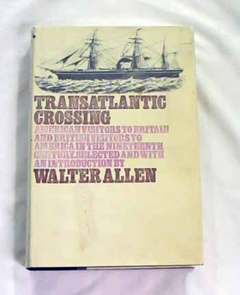 Transatlantic Crossing. American Visitors to Britain and British Visitors to America in the Nineteenth Century