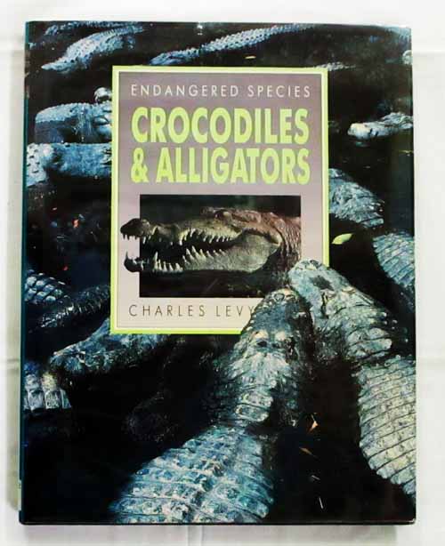 Crocodiles and Alligators (Endangered Species)