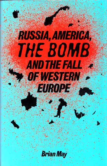 Russia, America, the Bomb and the Fall of Western Europe