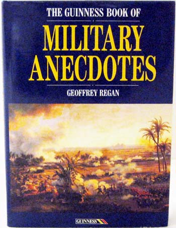 The Guinness Book of Military Anecdotes
