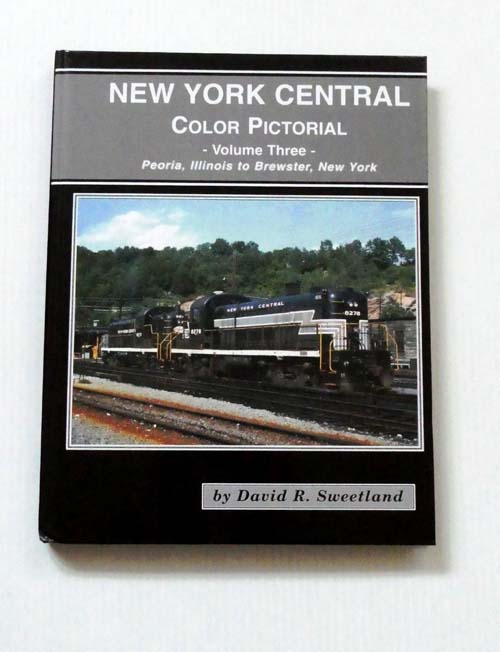 Image for New York Central Color Pictorial Volume Three Peoria, Illinois to Brewster, New York New York Central Color Pictorial Volume Three Peoria, Illinois to Brewster, New York